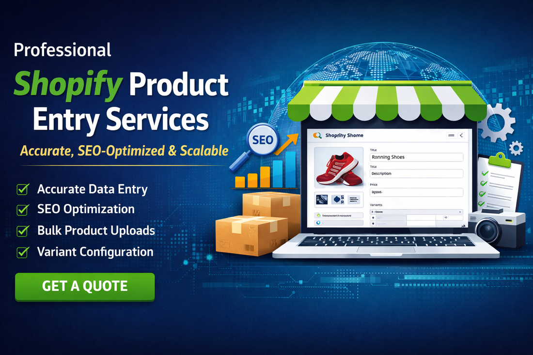 Professional Shopify Product Entry Services – Accurate, SEO-Optimized & Scalable
